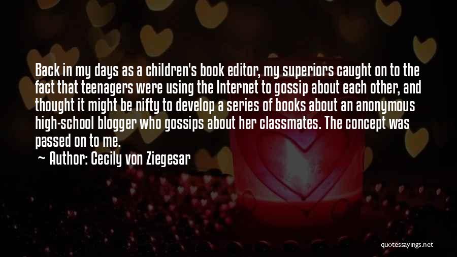 Siffler Sur Quotes By Cecily Von Ziegesar