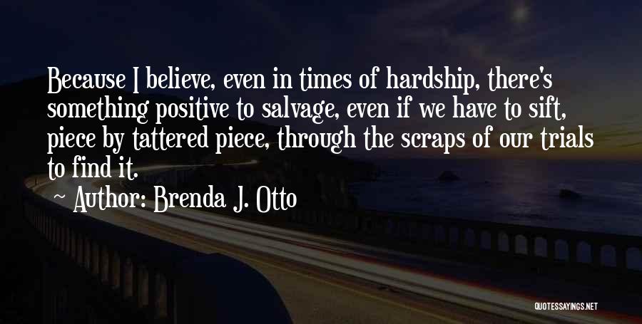 Sift Quotes By Brenda J. Otto