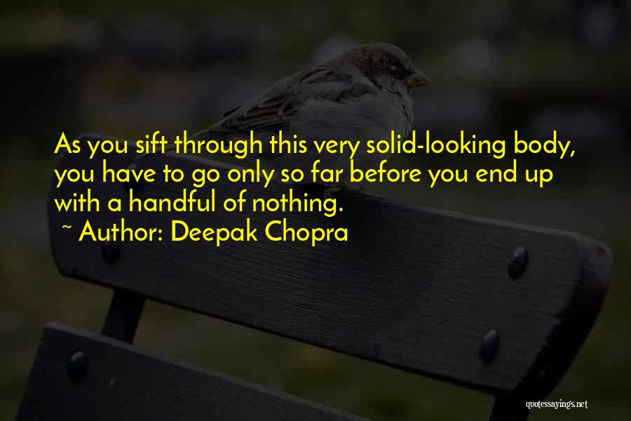 Sift Quotes By Deepak Chopra