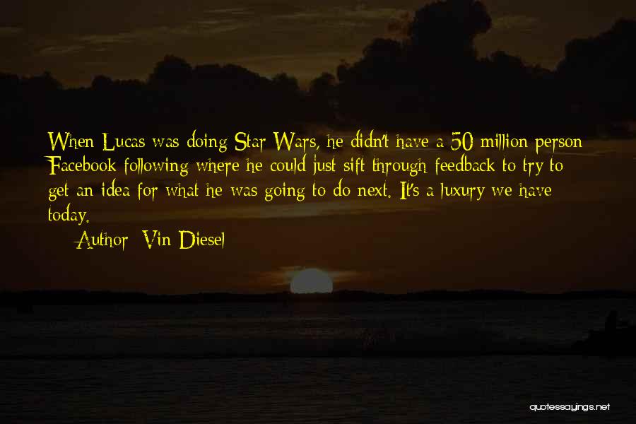 Sift Quotes By Vin Diesel