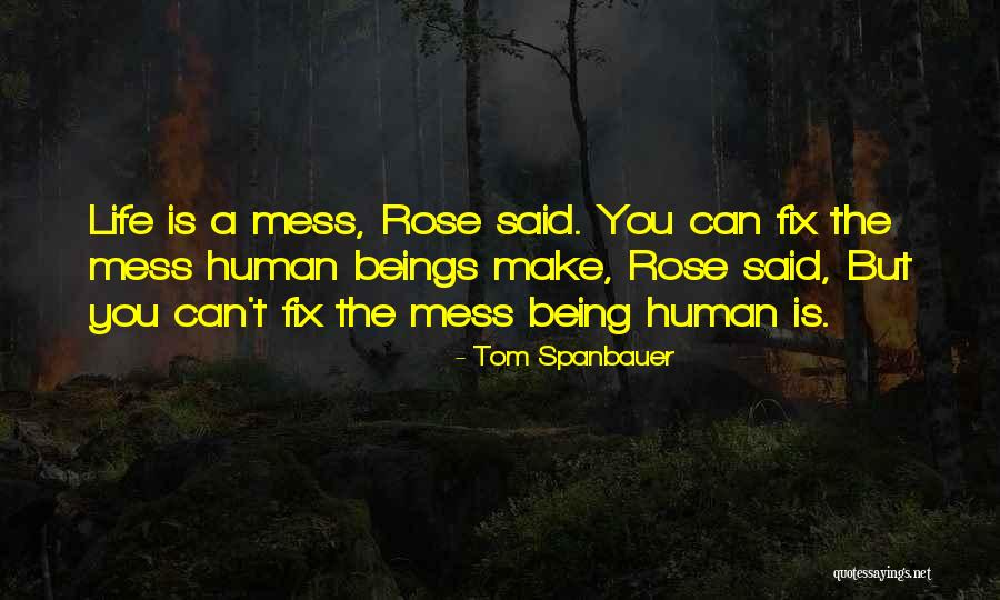 Sigalit Levi Quotes By Tom Spanbauer Sigalit Levi Quotes By Tom Spanbauer