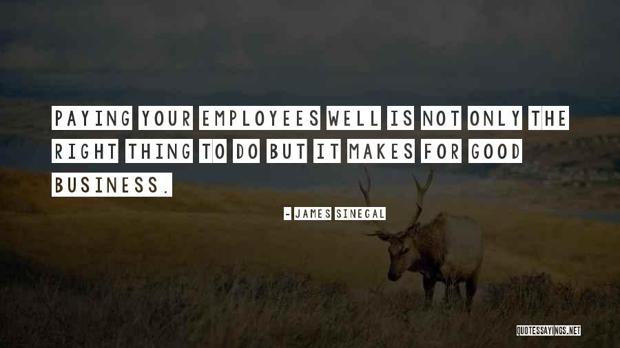 Sigaralar Ile Quotes By James Sinegal Sigaralar Ile Quotes By James Sinegal