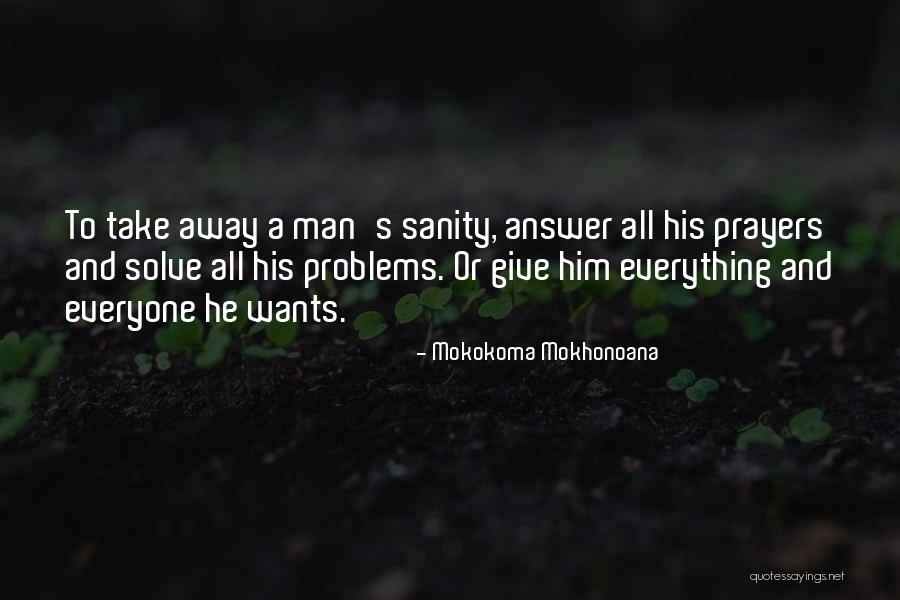 Sigaraya Baslama Quotes By Mokokoma Mokhonoana Sigaraya Baslama Quotes By Mokokoma Mokhonoana
