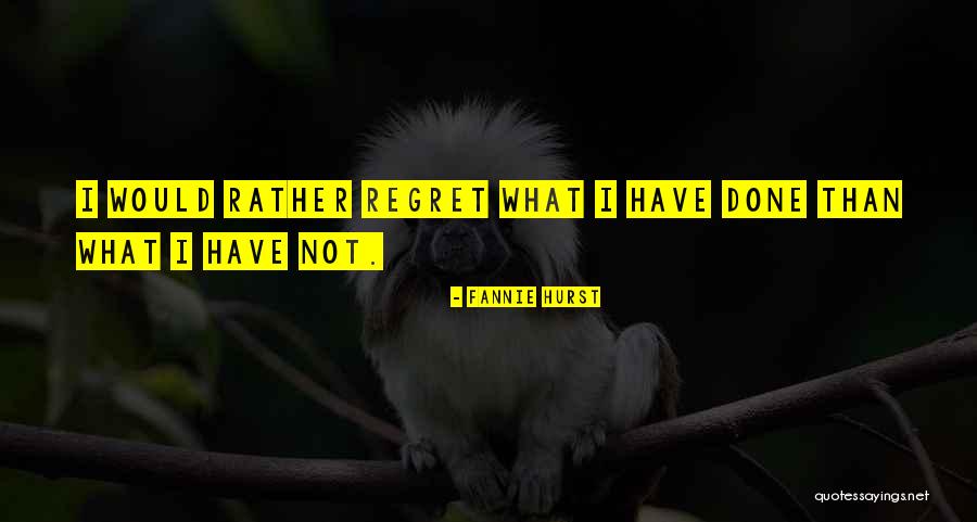 Sigfredo Chiclana Quotes By Fannie Hurst Sigfredo Chiclana Quotes By Fannie Hurst