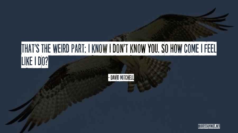 Sigginstown Quotes By David Mitchell Sigginstown Quotes By David Mitchell