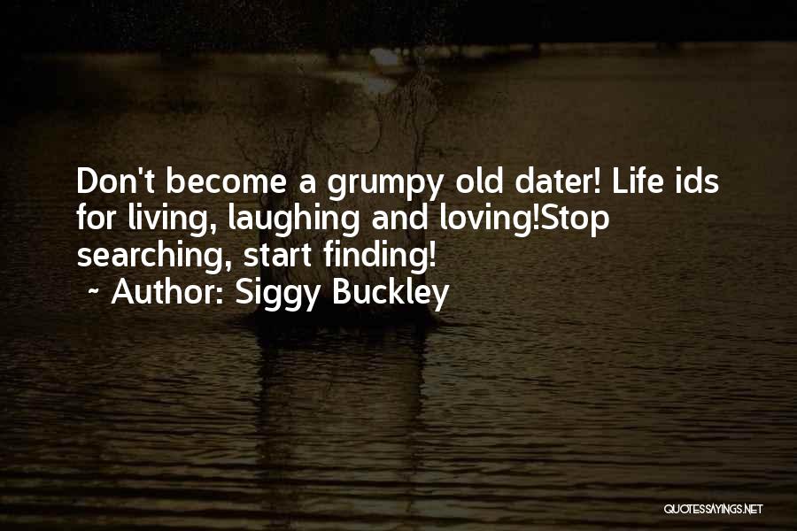 Siggy Buckley Quotes 1374607