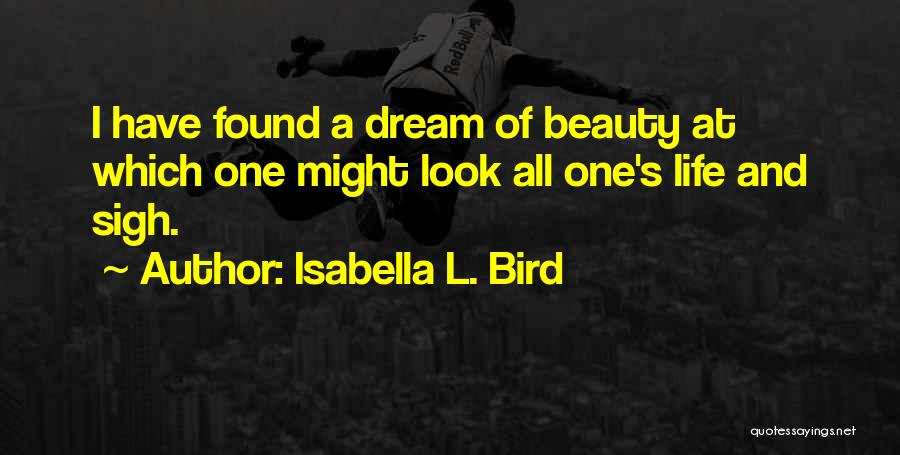Sigh Life Quotes By Isabella L. Bird