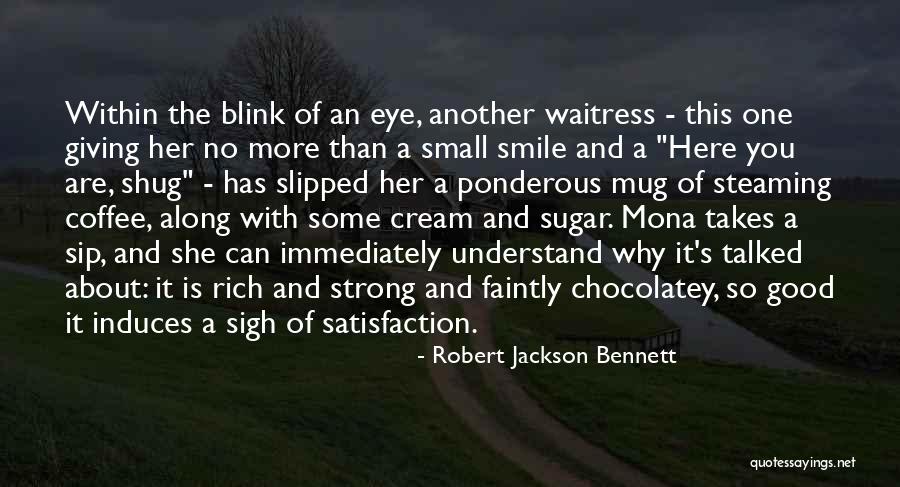 Sigh No More Quotes By Robert Jackson Bennett