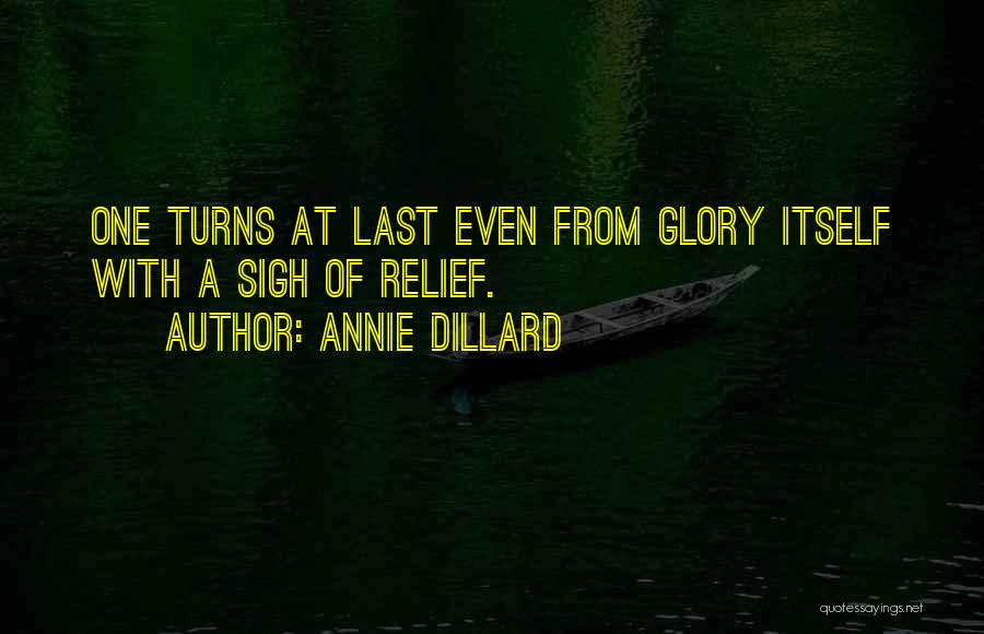 Sigh Of Relief Quotes By Annie Dillard