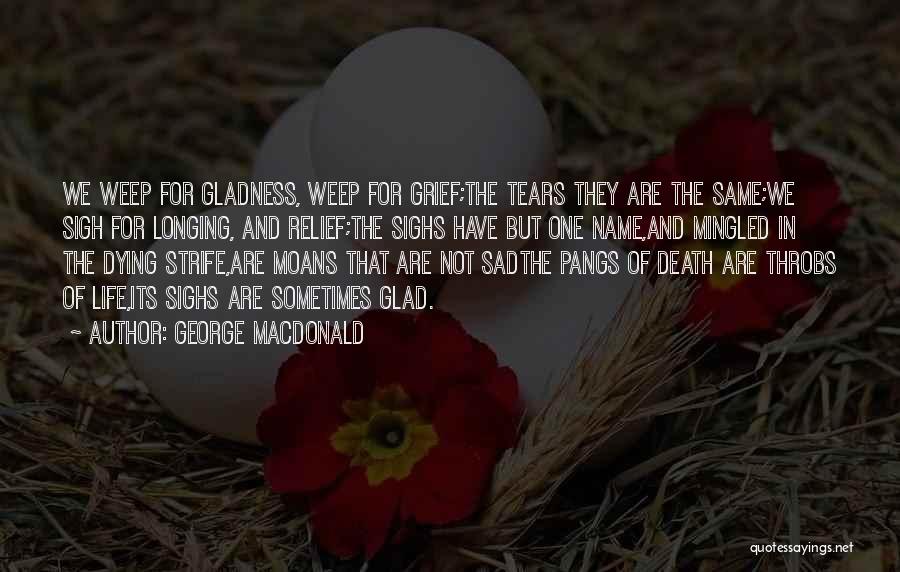 Sigh Of Relief Quotes By George MacDonald