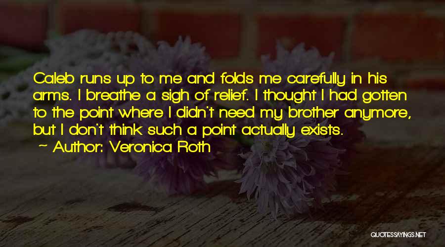Sigh Of Relief Quotes By Veronica Roth