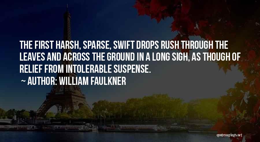 Sigh Of Relief Quotes By William Faulkner