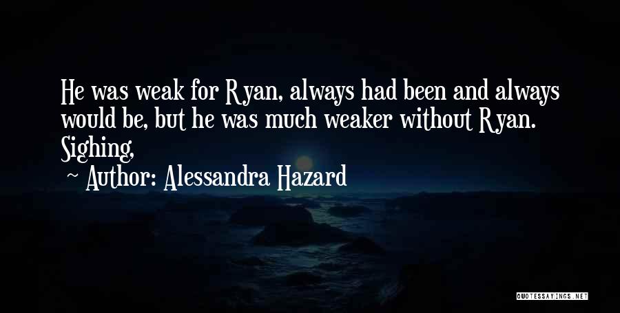 Sighing Quotes By Alessandra Hazard
