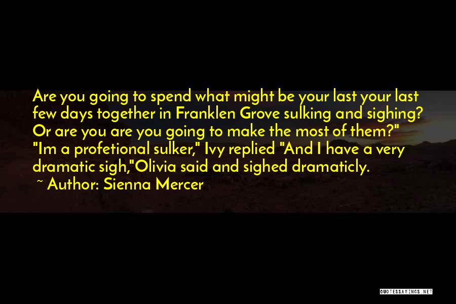 Sighing Quotes By Sienna Mercer