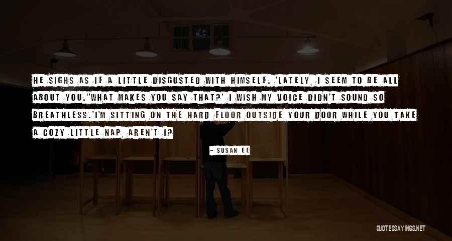 Sighs Quotes By Susan Ee Sighs Quotes By Susan Ee