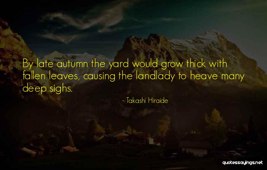 Sighs Quotes By Takashi Hiraide Sighs Quotes By Takashi Hiraide