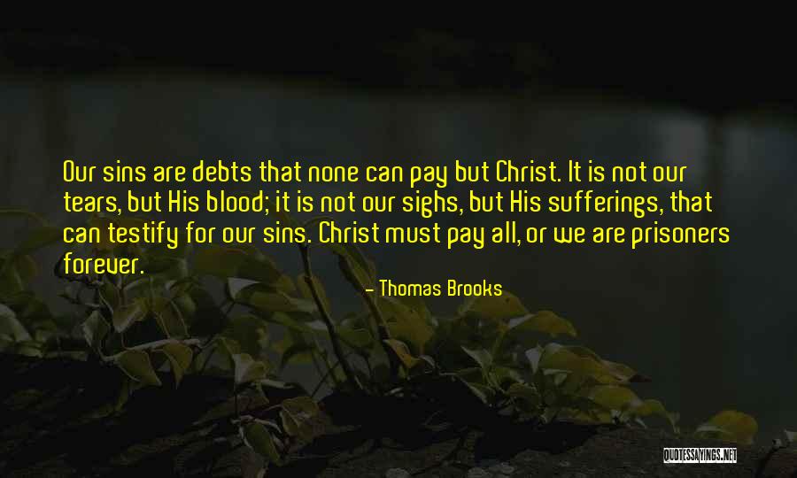 Sighs Quotes By Thomas Brooks Sighs Quotes By Thomas Brooks
