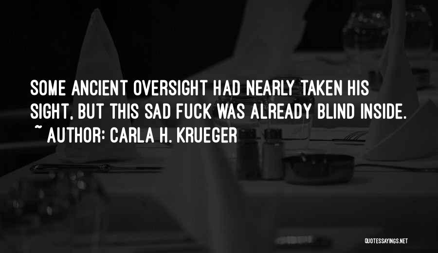 Sight And Blindness Quotes By Carla H. Krueger