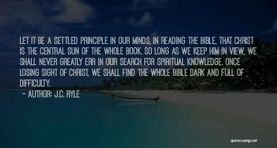 Sight And Knowledge Quotes By J.C. Ryle