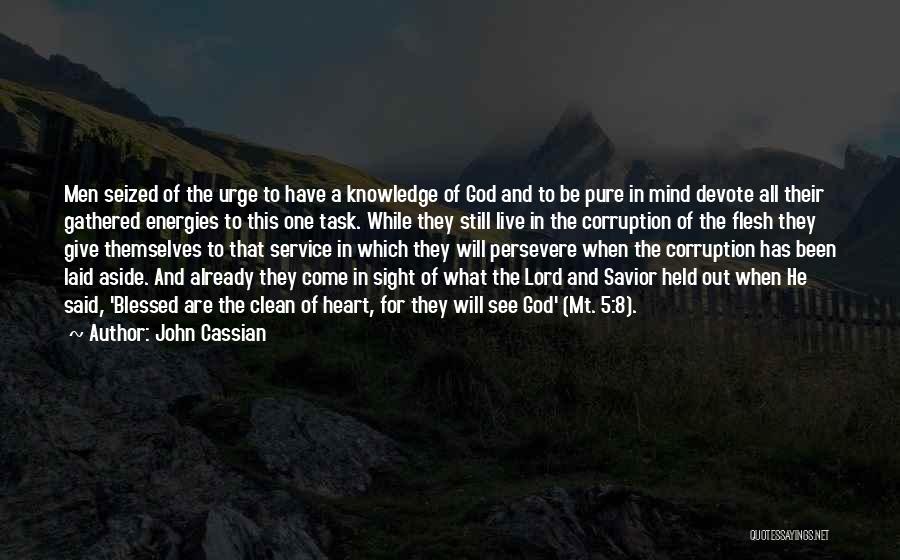 Sight And Knowledge Quotes By John Cassian
