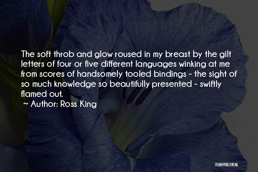 Sight And Knowledge Quotes By Ross King