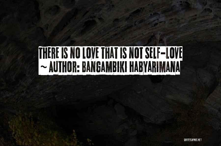 Sight And Love Quotes By Bangambiki Habyarimana