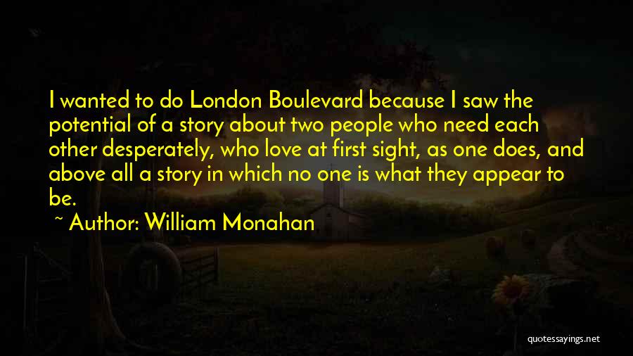 Sight And Love Quotes By William Monahan