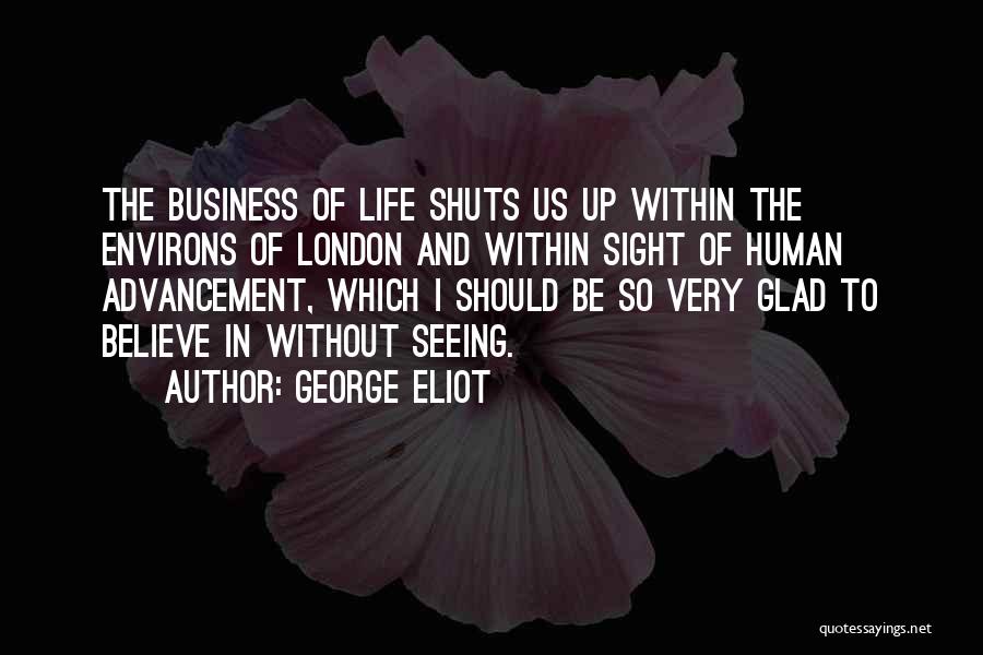 Sight And Seeing Quotes By George Eliot