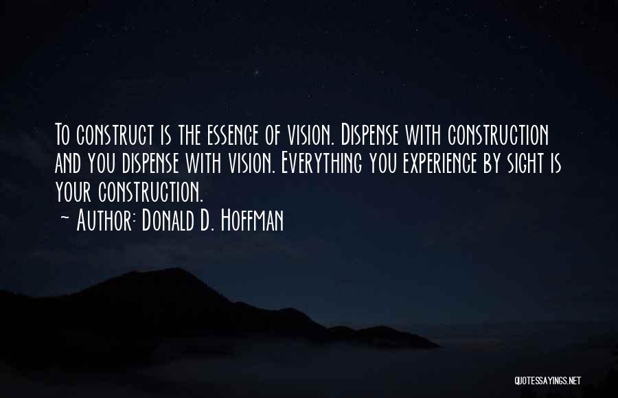 Sight And Vision Quotes By Donald D. Hoffman