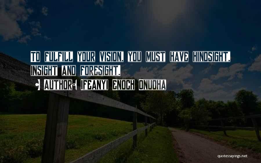 Sight And Vision Quotes By Ifeanyi Enoch Onuoha