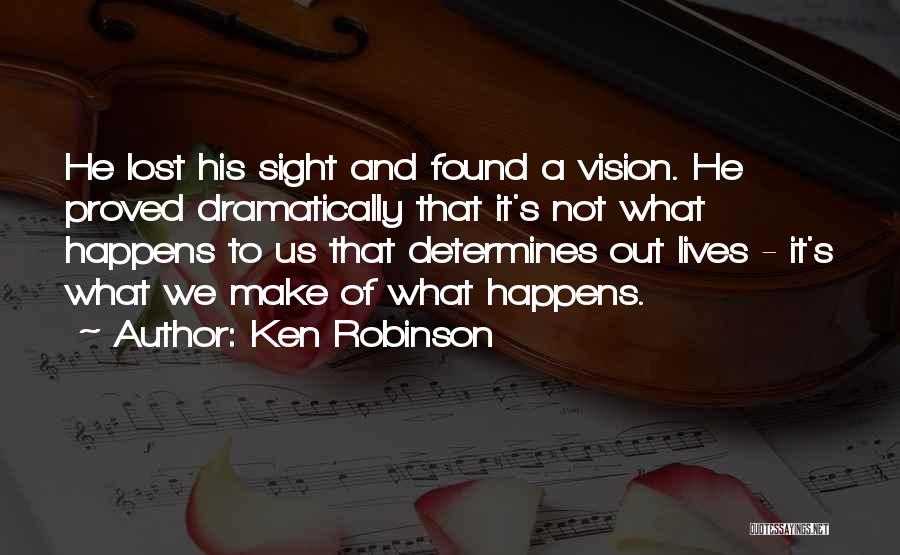 Sight And Vision Quotes By Ken Robinson