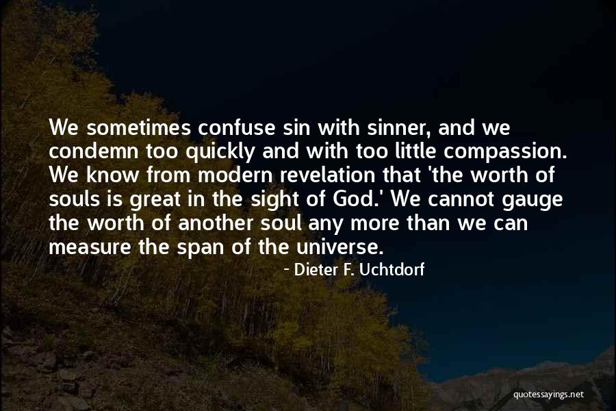 Sight From God Quotes By Dieter F. Uchtdorf Sight From God Quotes By Dieter F. Uchtdorf