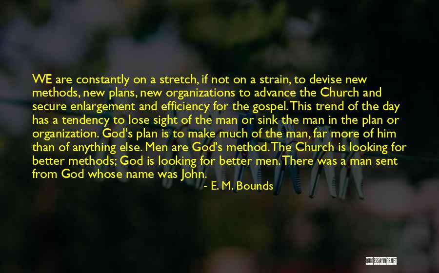 Sight From God Quotes By E. M. Bounds Sight From God Quotes By E. M. Bounds
