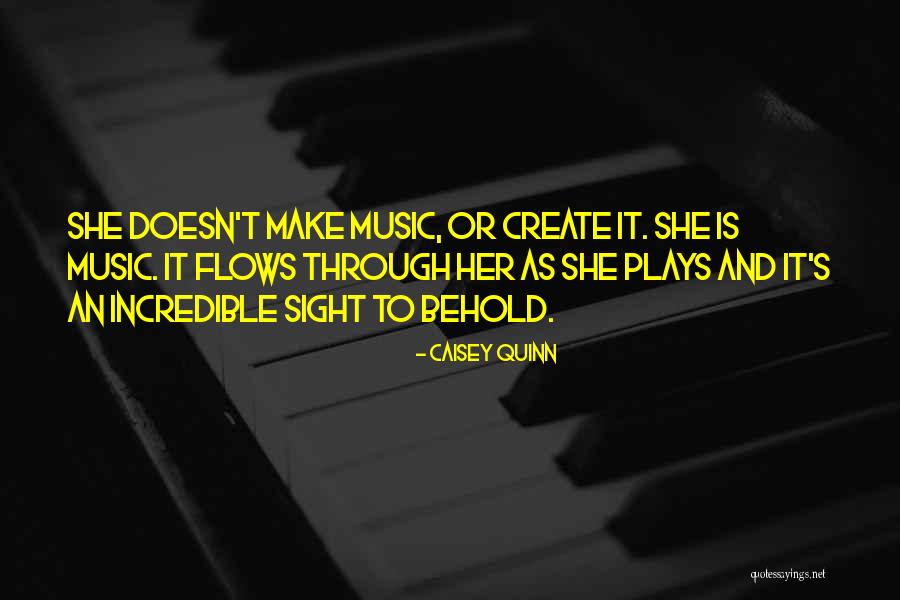 Sight To Behold Quotes By Caisey Quinn Sight To Behold Quotes By Caisey Quinn