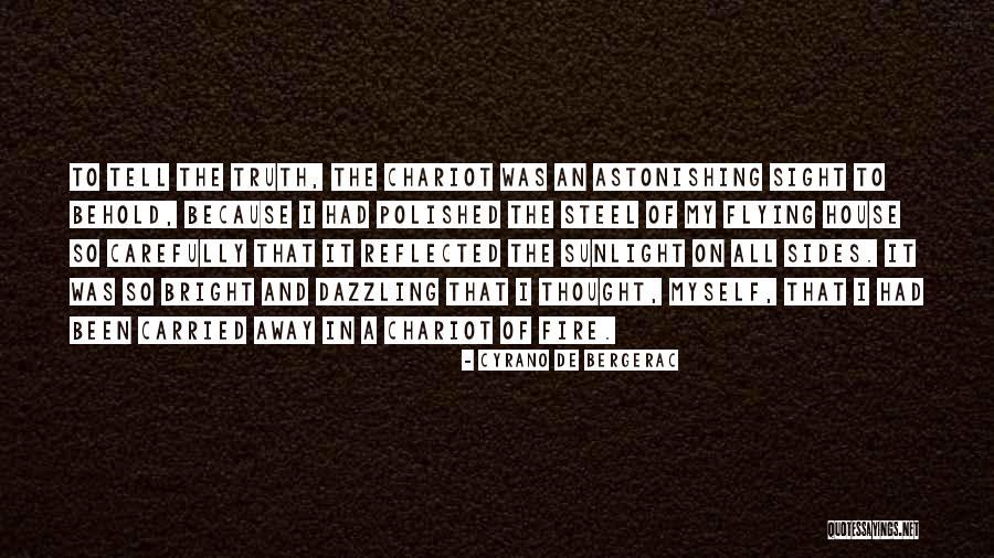 Sight To Behold Quotes By Cyrano De Bergerac Sight To Behold Quotes By Cyrano De Bergerac