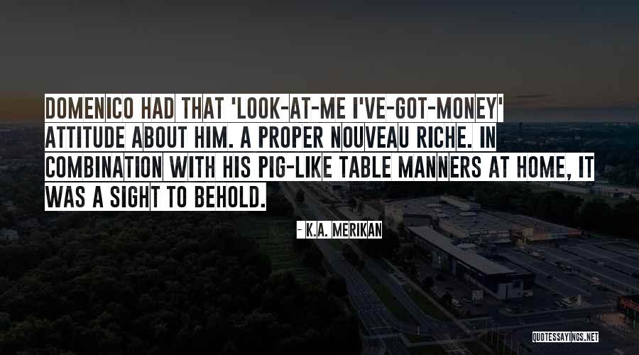 Sight To Behold Quotes By K.A. Merikan Sight To Behold Quotes By K.A. Merikan