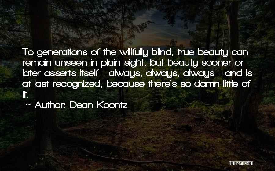 Sight Unseen Quotes By Dean Koontz