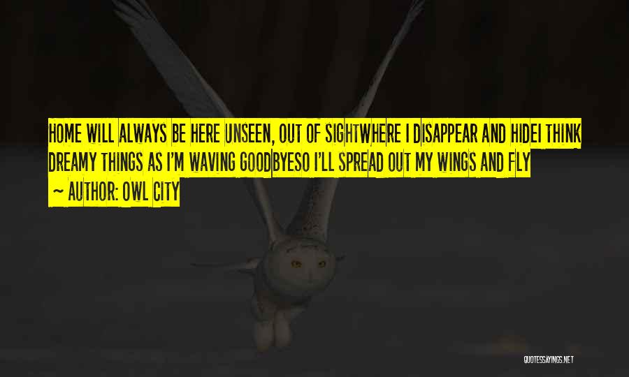 Sight Unseen Quotes By Owl City