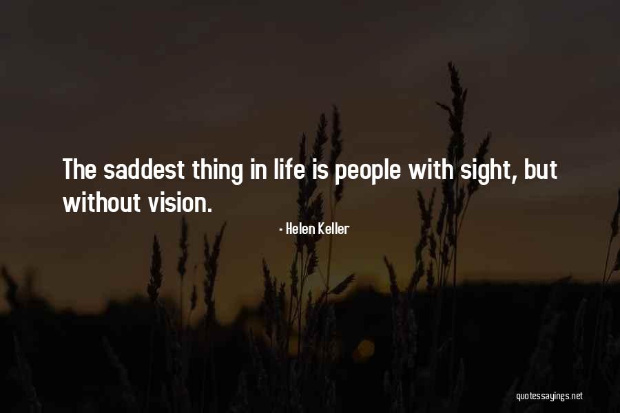 Sight Vision Quotes By Helen Keller Sight Vision Quotes By Helen Keller