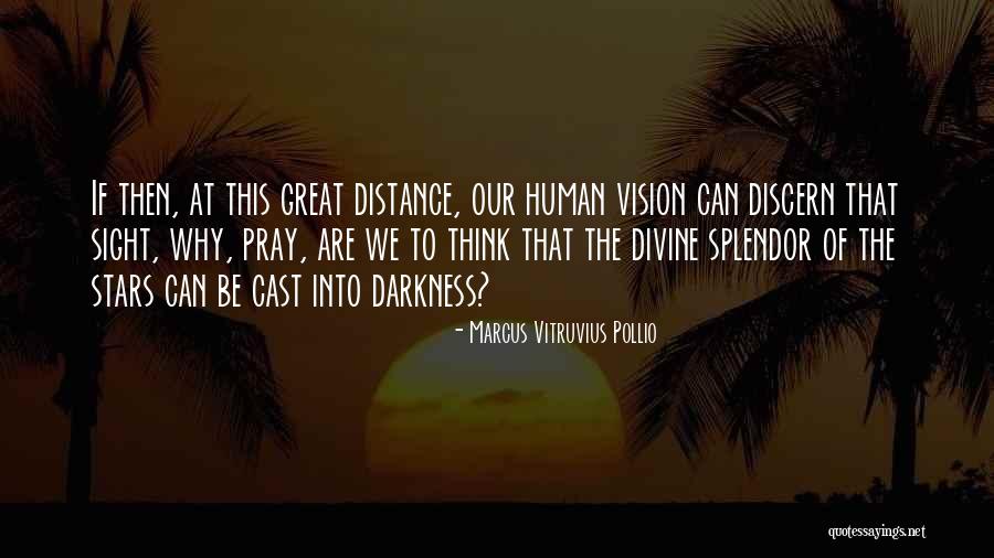 Sight Vision Quotes By Marcus Vitruvius Pollio Sight Vision Quotes By Marcus Vitruvius Pollio