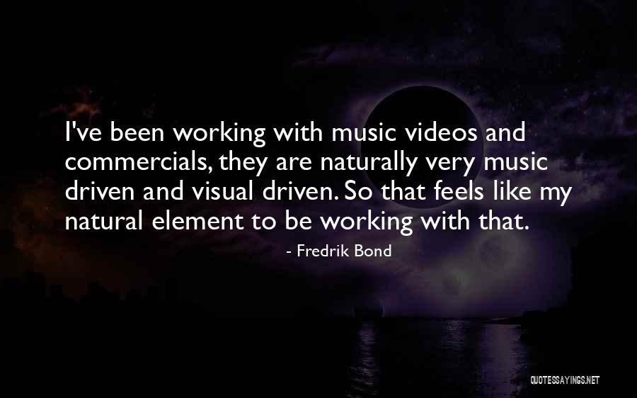 Sighte Quotes By Fredrik Bond Sighte Quotes By Fredrik Bond