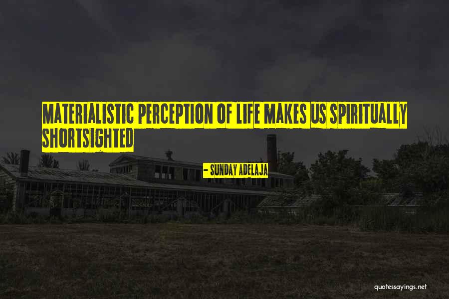 Sightedness Quotes By Sunday Adelaja Sightedness Quotes By Sunday Adelaja
