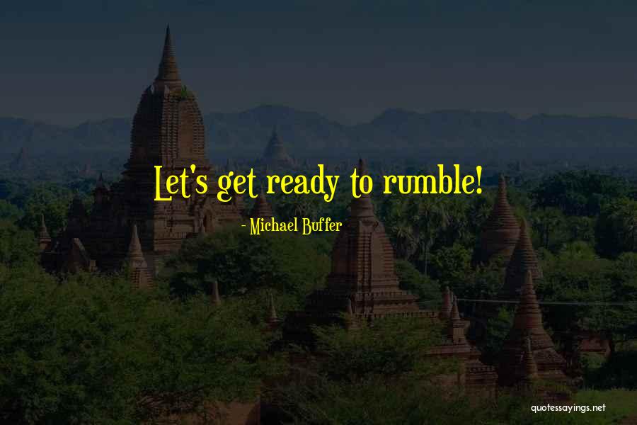 Sightly Quotes By Michael Buffer Sightly Quotes By Michael Buffer