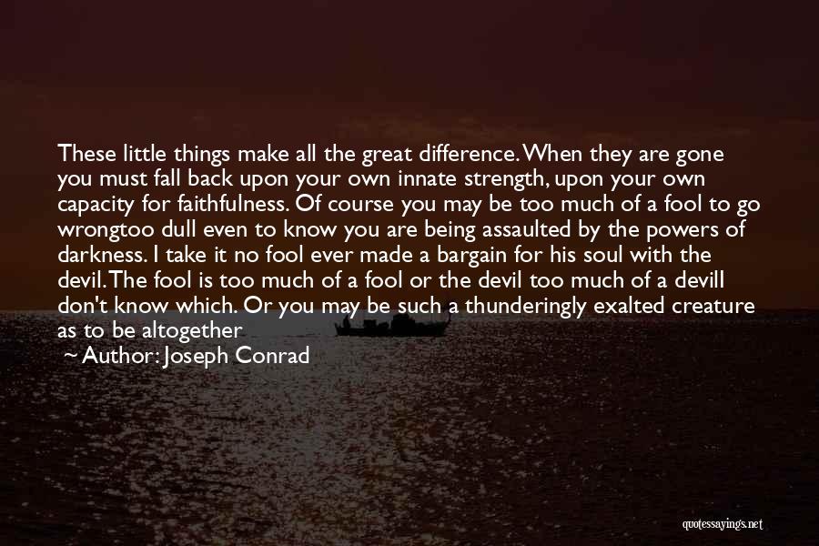 Sights And Sounds Quotes By Joseph Conrad