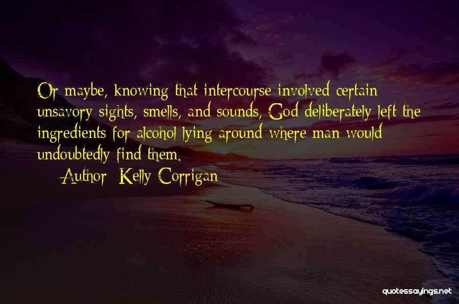 Sights And Sounds Quotes By Kelly Corrigan