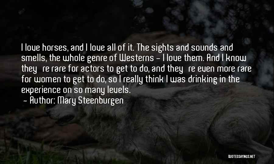 Sights And Sounds Quotes By Mary Steenburgen