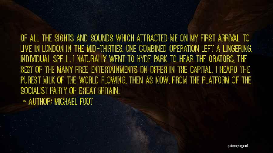 Sights And Sounds Quotes By Michael Foot