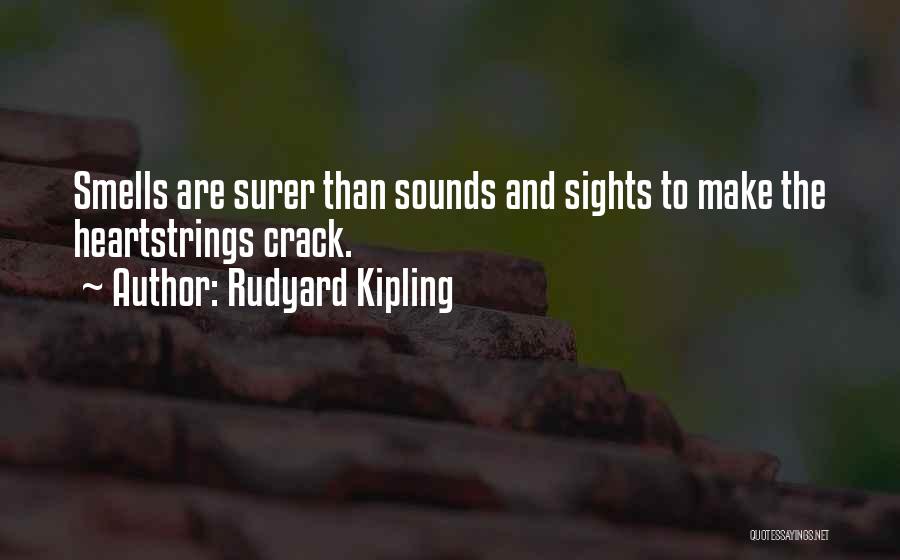 Sights And Sounds Quotes By Rudyard Kipling