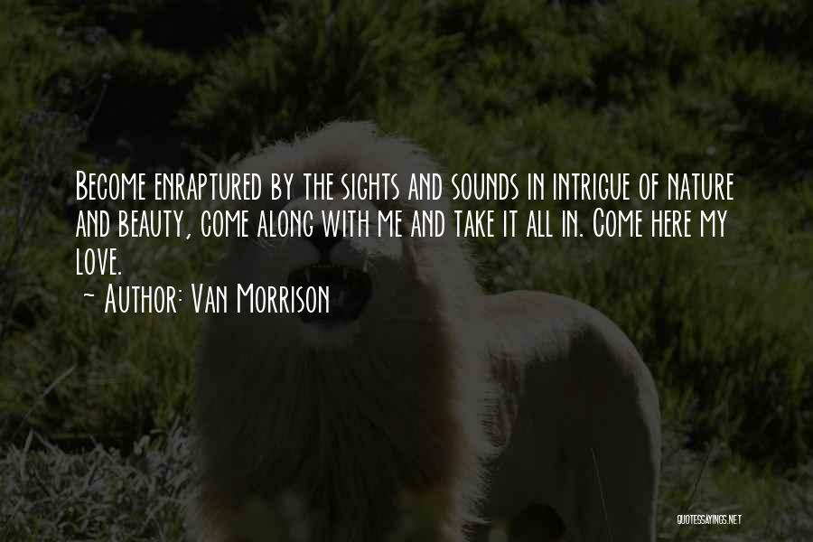 Sights And Sounds Quotes By Van Morrison