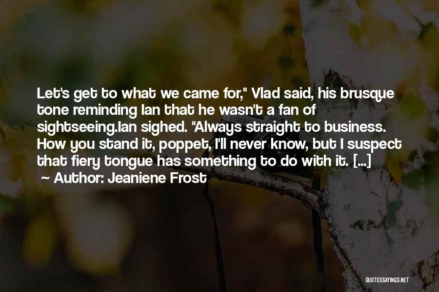 Sightseeing Quotes By Jeaniene Frost